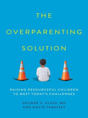 cover image of The Overparenting Solution